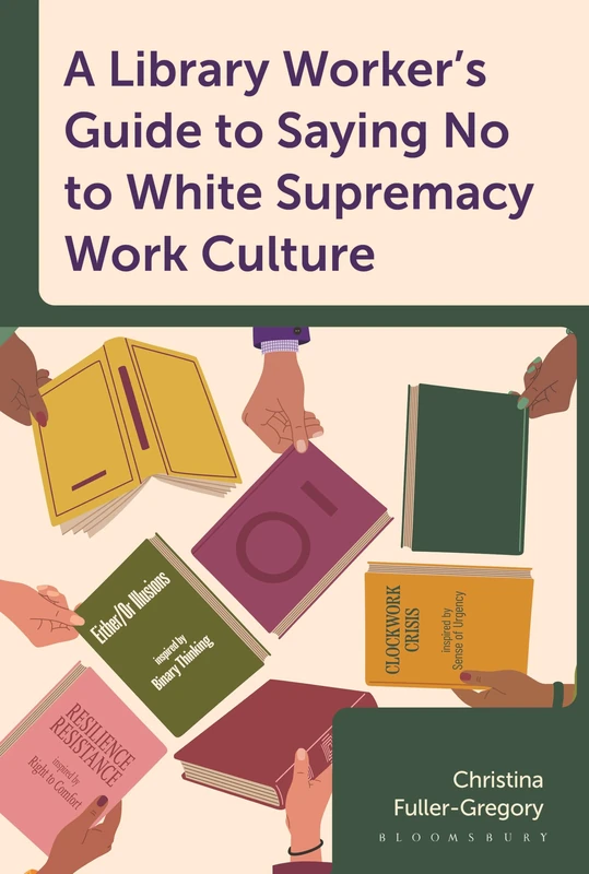 A Library Worker's Guide to Saying No to White Supremacy Work Culture