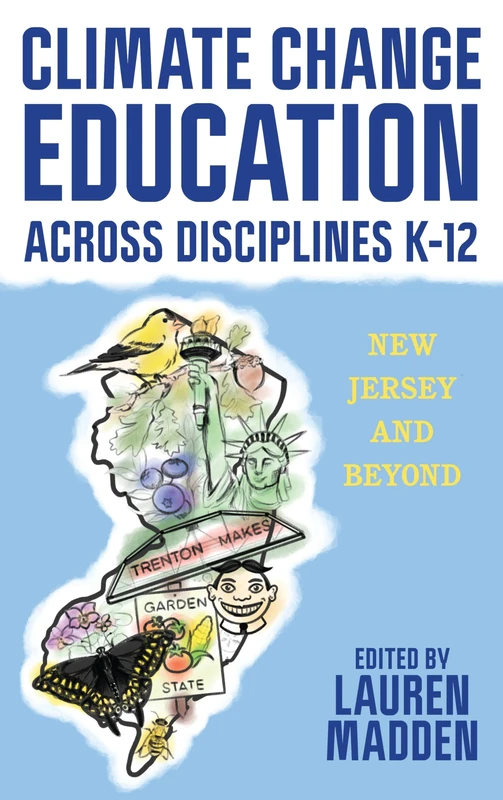 Climate Change Education Across Disciplines K–12: New Jersey and Beyond