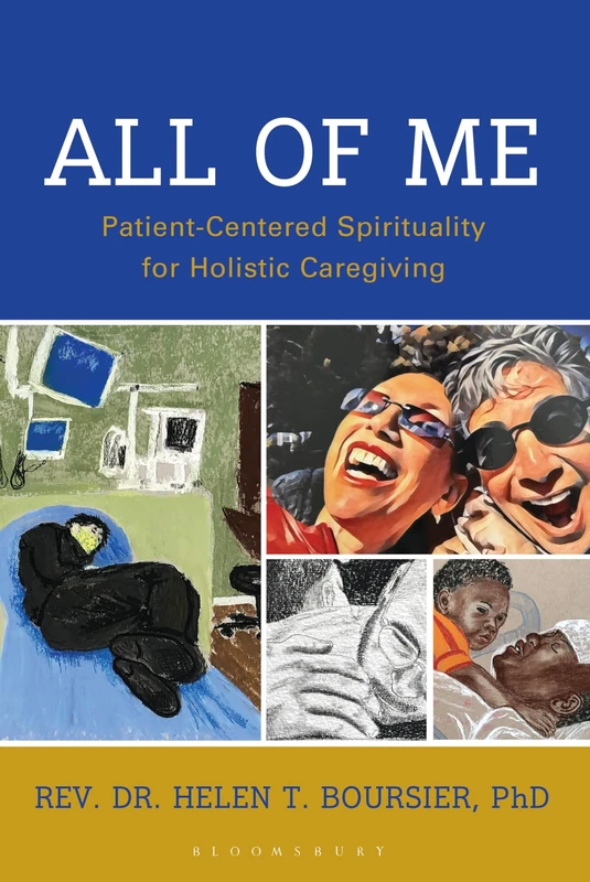 All of Me: Patient-Centered Spirituality for Holistic Caregiving