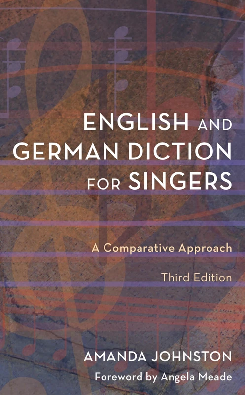 English and German Diction for Singers: A Comparative Approach, Third Edition