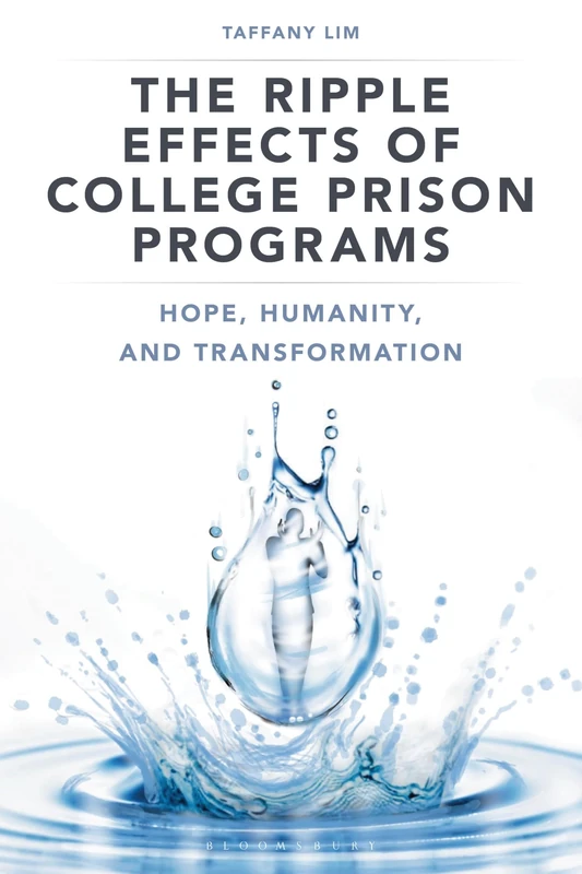 Ripple Effects of College Prison Programs, The: Hope, Humanity, and Transformation