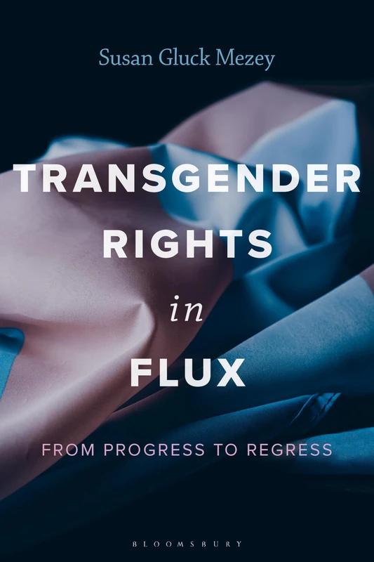 Transgender Rights in Flux: From Progress to Regress