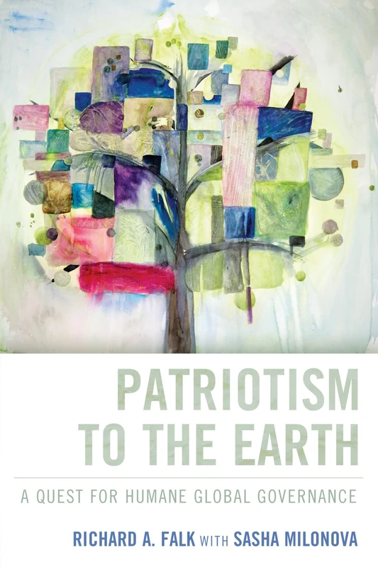 Patriotism to the Earth: A Quest for Humane Global Governance
