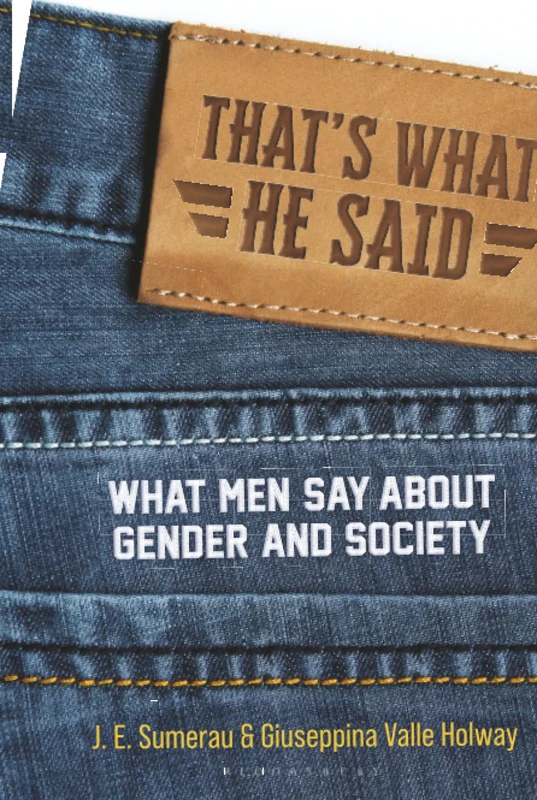 That's What He Said: What Men Say About Gender and Society