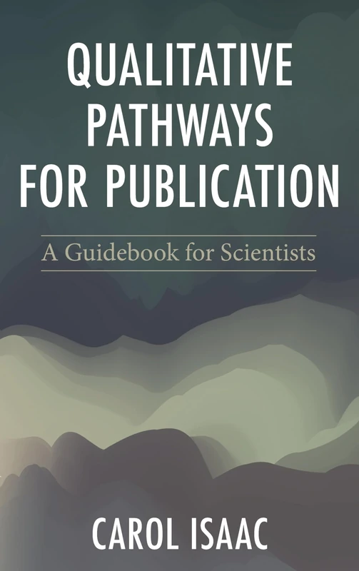 Qualitative Pathways for Publication: A Guidebook for Scientists