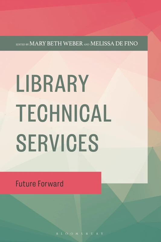 Library Technical Services: Future Forward