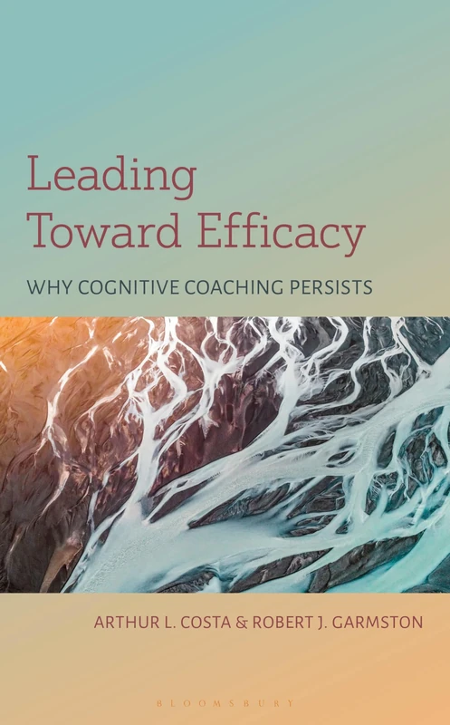 Leading Toward Efficacy: Why Cognitive Coaching Persists