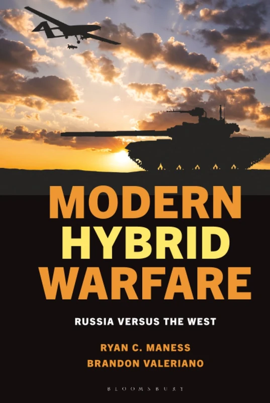 Modern Hybrid Warfare: Russia versus the West