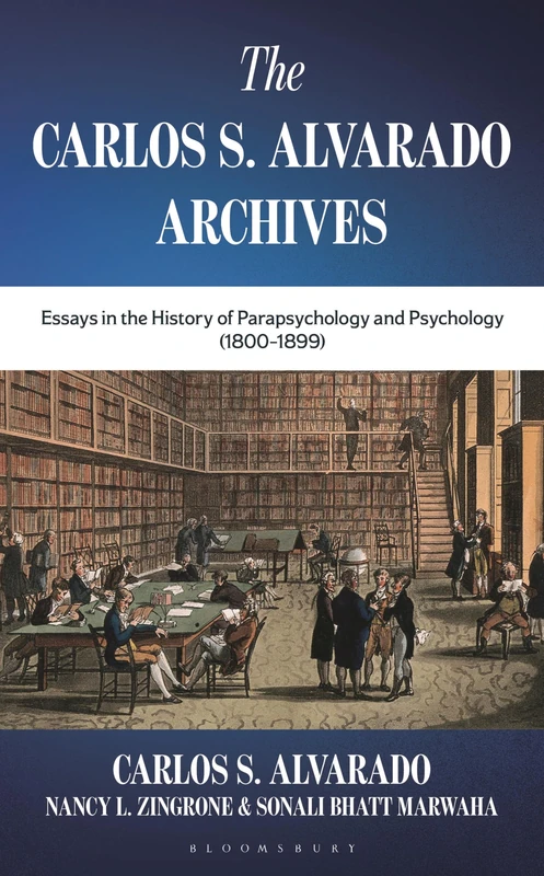 The Carlos S. Alvarado Archives: Essays in the History of Parapsychology and Psychology (1800–1899)