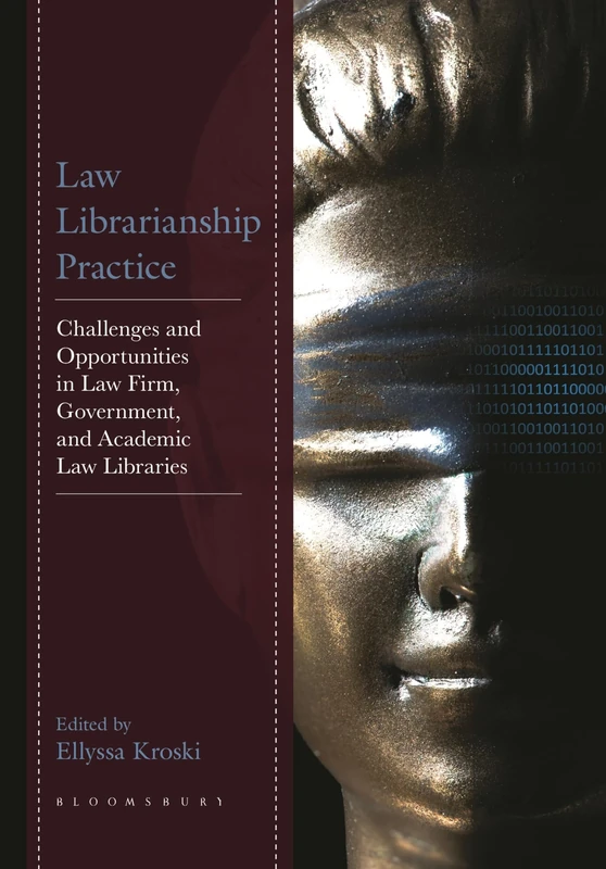 Law Librarianship Practice: Challenges and Opportunities in Law Firm, Government, and Academic Law Libraries