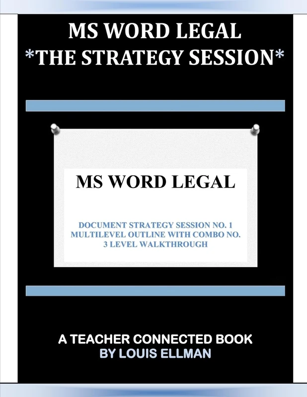 MS Word Legal -- The Strategy Session: Volume 1