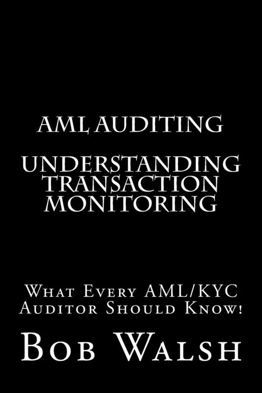 AML Auditing - Understanding Transaction Monitoring: Volume 2