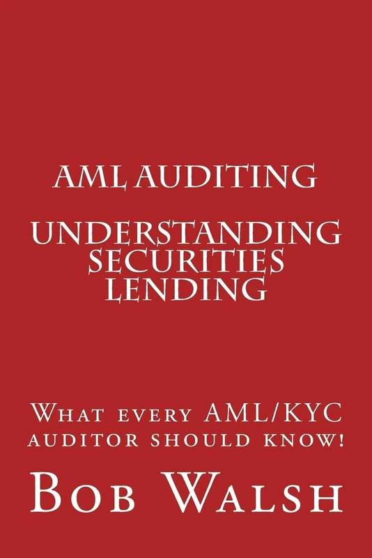 AML Auditing - Understanding Securities Lending: Volume 5