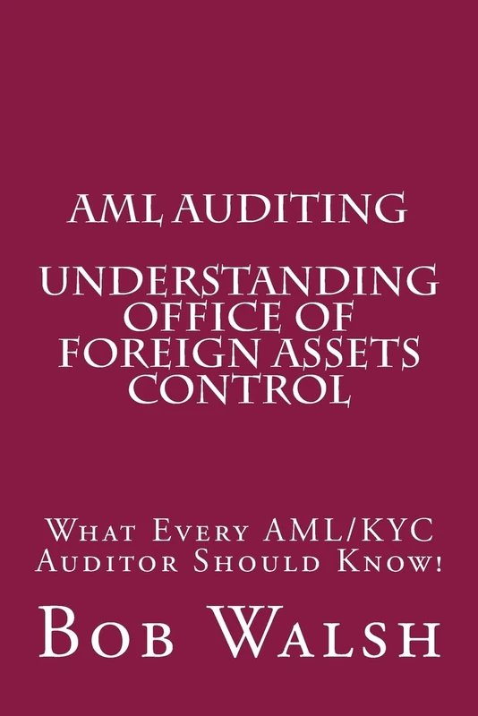 AML Auditing - Understanding Office of Foreign Assets Control: Volume 7