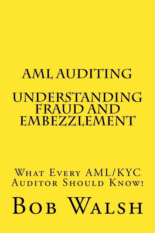 AML Auditing - Understanding Fraud and Embezzlement: Volume 10