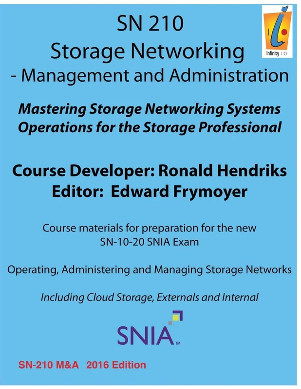 Storage Networking Management and Administration: Storage Networking