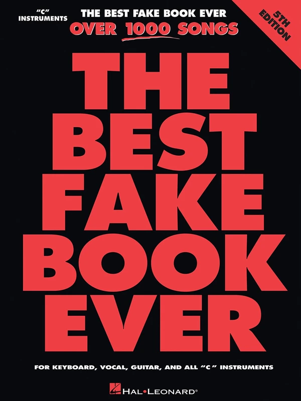 Best Fake Book Ever - 5th Edition. C Instrument.