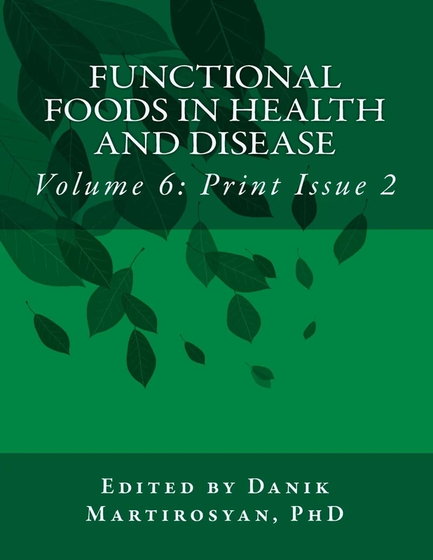 Functional Foods in Health and Disease. Volume 6: (Print Issue 2) (Functional Foods for Chronic Diseases)