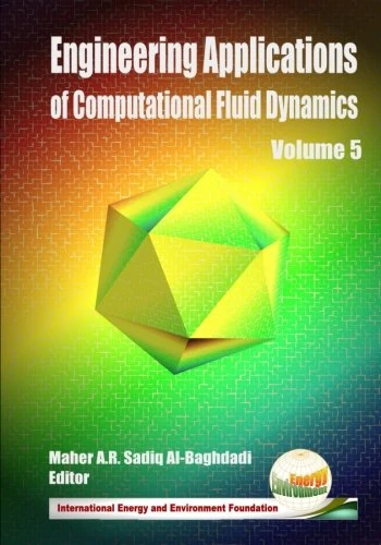 Engineering Applications of Computational Fluid Dynamics: Volume 5