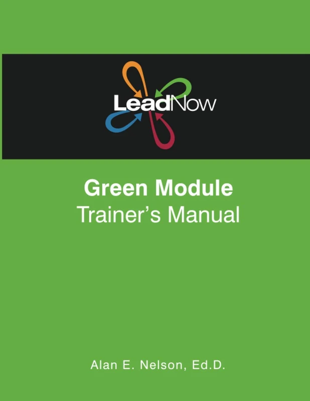 LeadNow Green Module Trainer's Module (LeadNow Training Curriculum Ages 10-13)