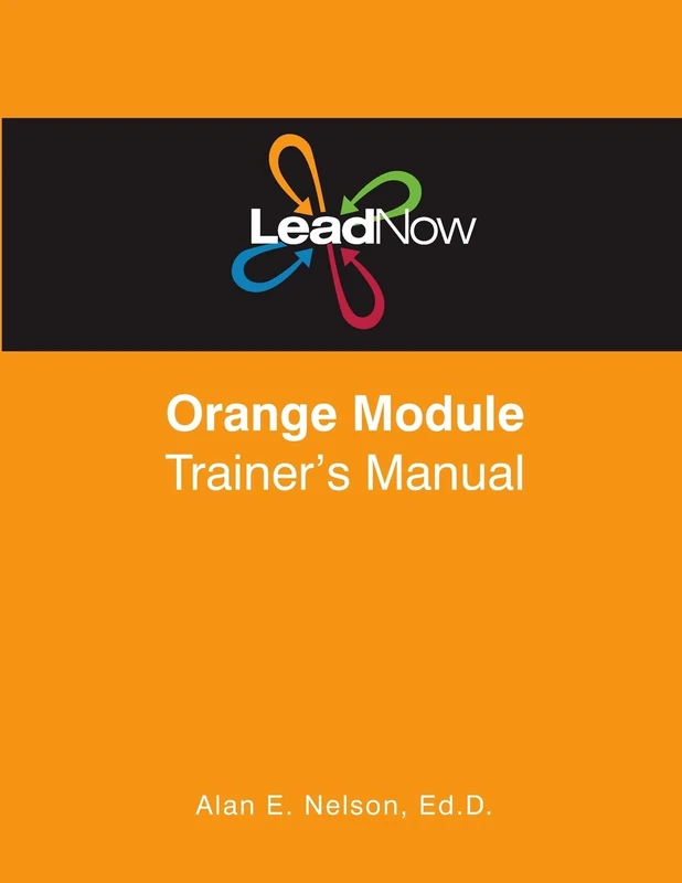 LeadNow Orange Module Trainer's Manual (LeadNow Training Curriculum Ages 10-13)
