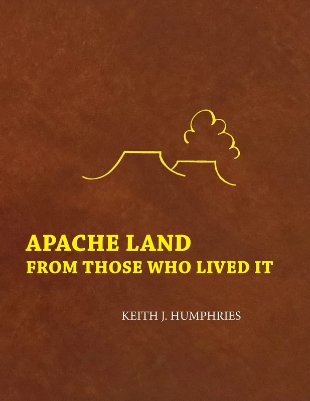 Apache Land From Those Who Lived It