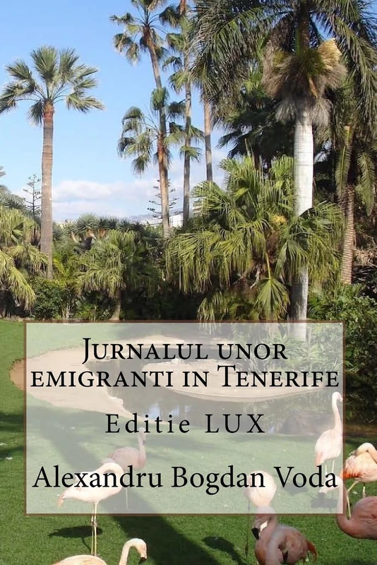 Editie LUX Jurnalul unor emigranti in Tenerife: Volume 2 (Aventuri in Tenerife) - Image 1