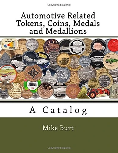 Automotive Related Tokens, Coins, Medals and Medallions: A Catalog - Image 1