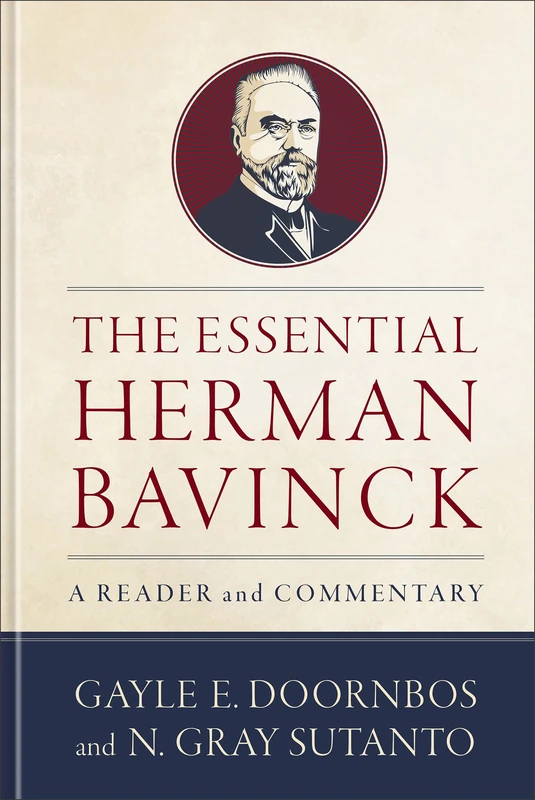 The Essential Herman Bavinck: A Reader and Commentary - Image 1