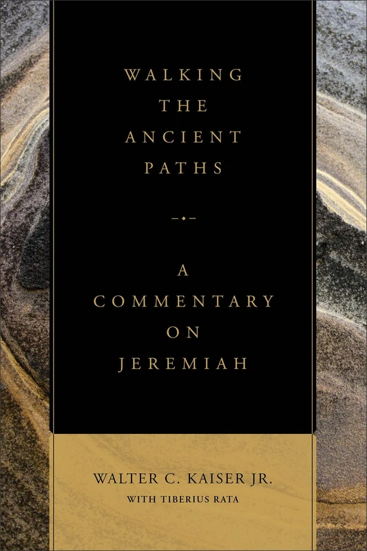 Walking the Ancient Paths: A Commentary on Jeremiah - Image 1