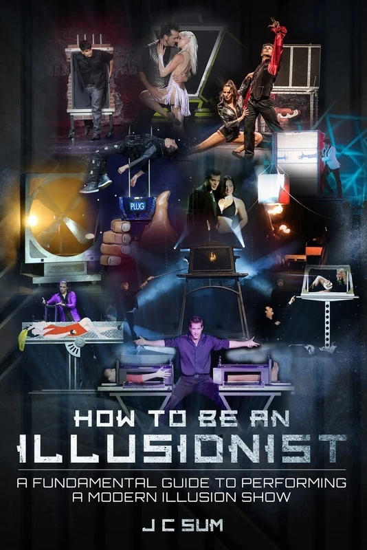 How to Be An Illusionist - CREATESPACE Guide to Magic Shows