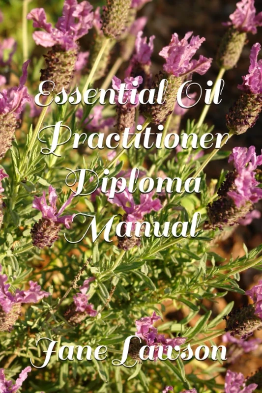 Essential Oils Practitioner Diploma Manual