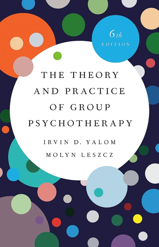 The Theory and Practice of Group Psychotherapy (Revised)