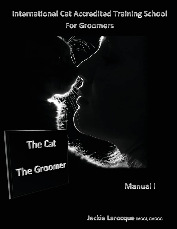 The Cat The Groomer: Feline anatomy and zoonosis, groomer qualities: Volume 1 (Mastering the Art of Cat Grooming)