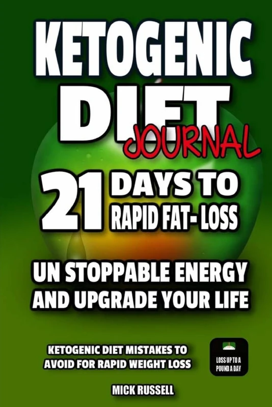 Ketogenic Diet Journal 21 days to Rapid fat loss Ketogenic Diet: Unstoppable en: Volume 3