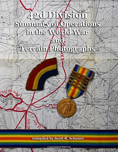 42d Division Summary of Operations in the World War and Terrain Photographs (A.E.F. Summaries of Operations and Terrain Photographs) - Image 1