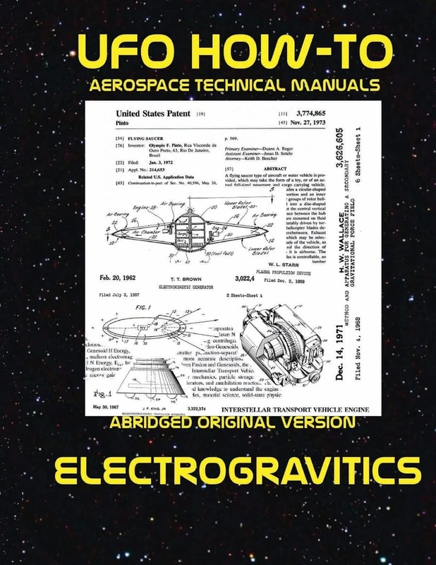 Electrogravitics: Scans of Government Archived Data on Advanced Tech: Volume 2 (UFO How-To Aerospace Technical Manuals)