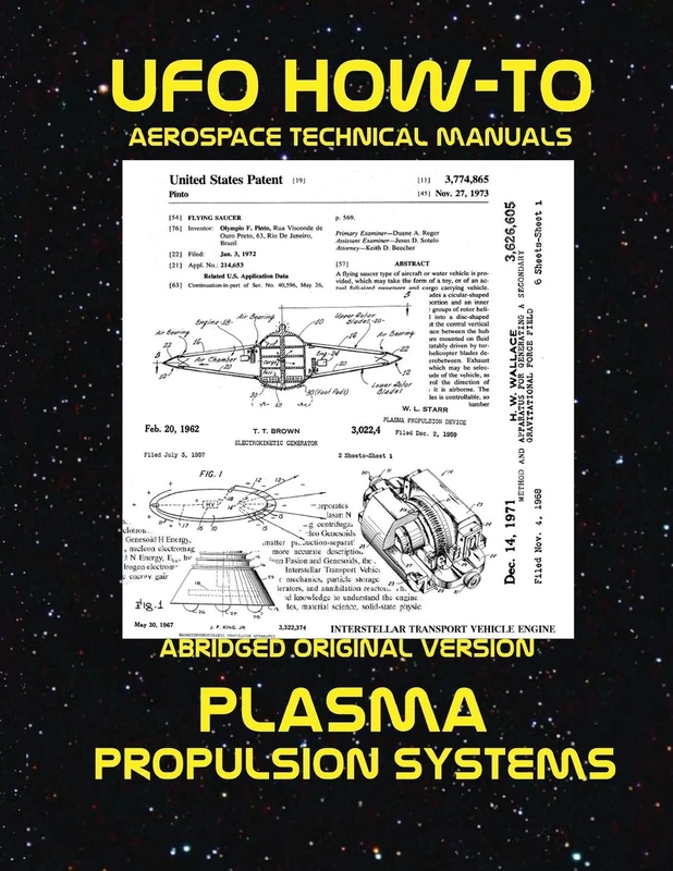 Plasma Propulsion Systems: Scans of Government Archived Data on Advanced Tech: Volume 3 (UFO How-To Aerospace Technical Manuals)