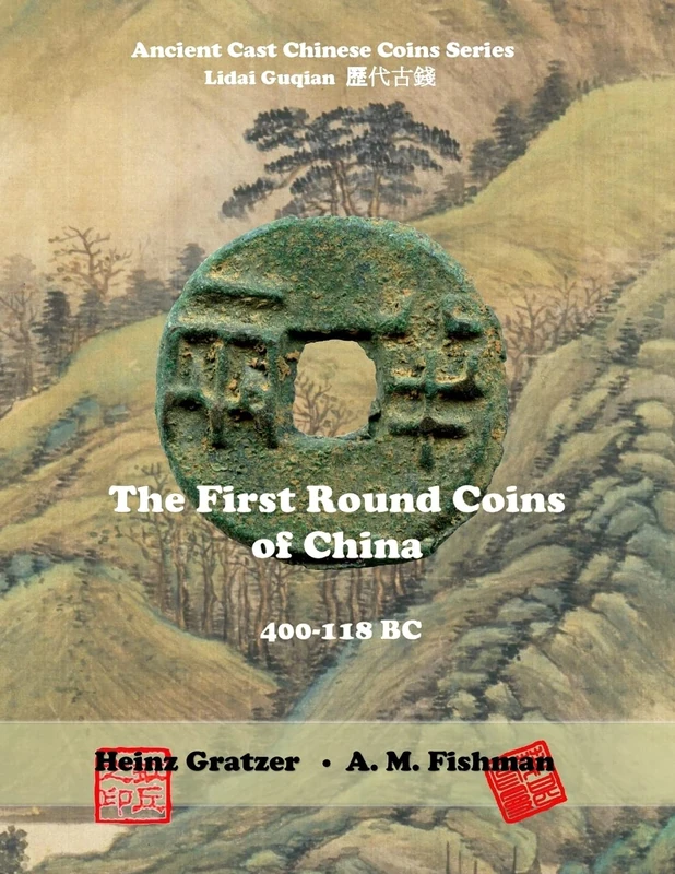 The First Round Coins of China, 400 - 118 BC: Volume 1 (Ancient Cast Chinese Coins Series - Lidai Guqian) - Image 1