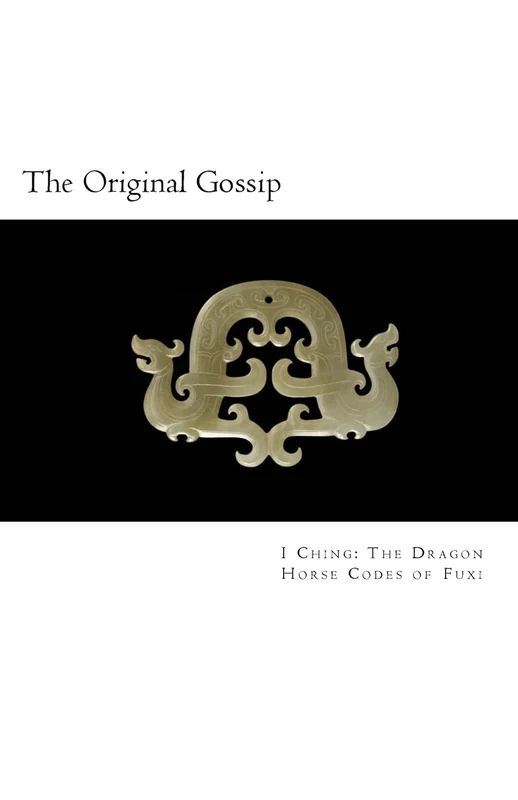 The Original Gossip: China's Oldest Dao: 2 (Dragon Horse Codes of Fu XI) - Image 1