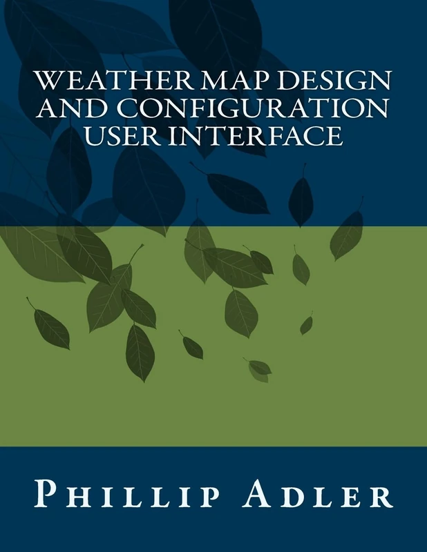 Weather Map Design and Configuration User Interface