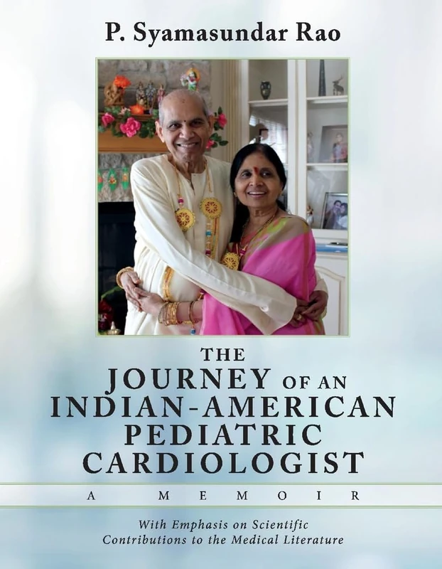 Journey of an Indian-American Pediatric Cardiologist Memoir