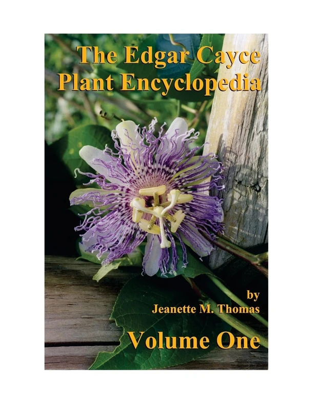 The Edgar Cayce Plant Encyclopedia by Jeanette M Thomas: Volume 1 - Image 1