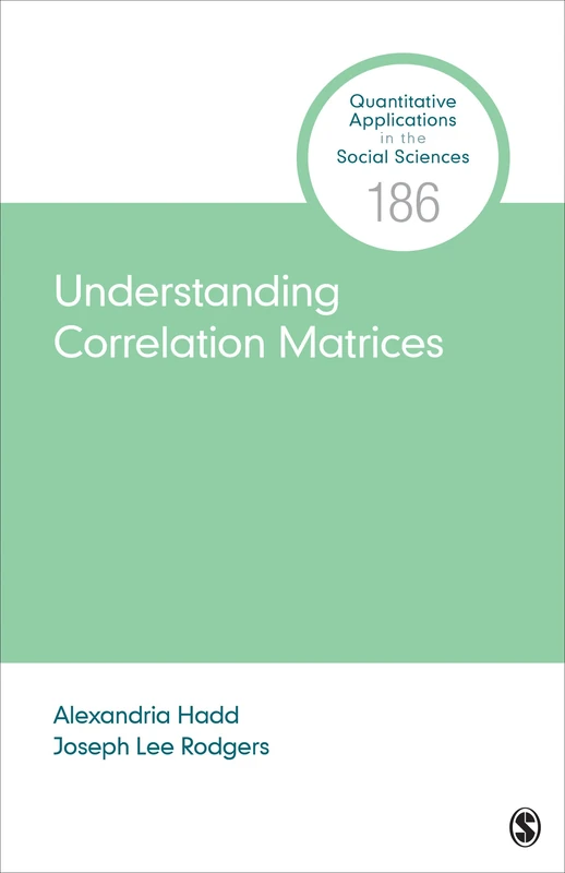 Understanding Correlation Matrices (Quantitative Applications in the Social Sciences)
