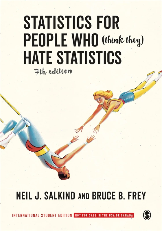 Statistics for People Who (Think They) Hate Statistics - International Student Edition