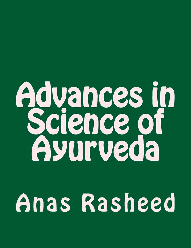 Advances in Science of Ayurveda