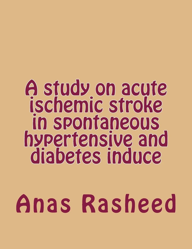 A study on acute ischemic stroke in spontaneous hypertensive and diabetes induce - Image 1