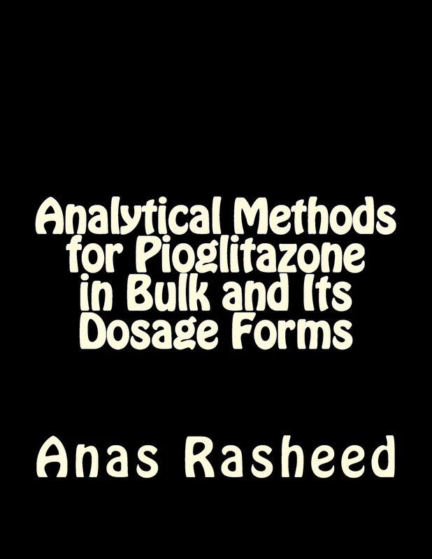 Analytical Methods for Pioglitazone in Bulk and Its Dosage Forms