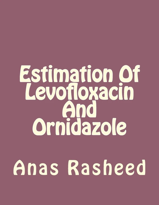 Estimation Of Levofloxacin And Ornidazole