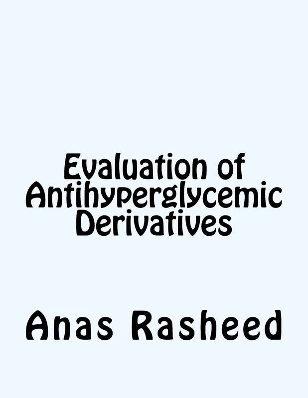 Evaluation of Antihyperglycemic Derivatives